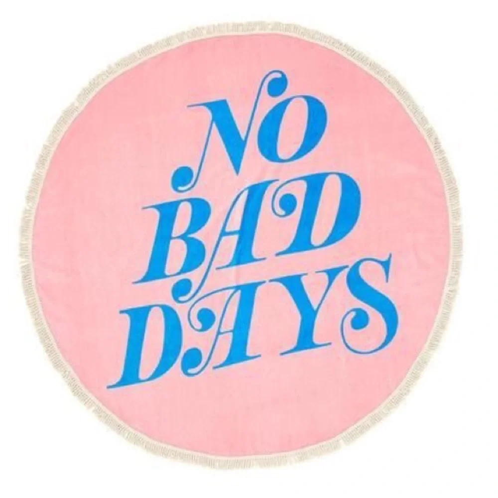 No Bad Days Round Towel